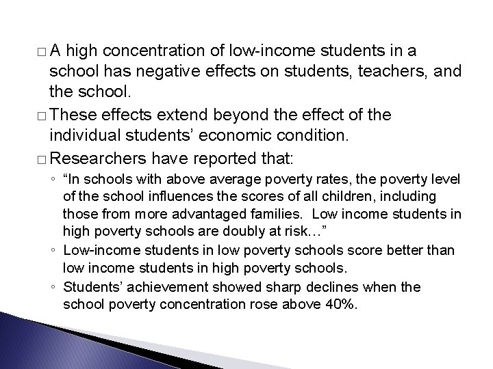 �A high concentration of low-income students in a school has negative effects on students,