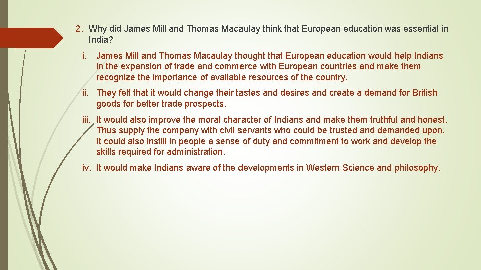2. Why did James Mill and Thomas Macaulay think that European education was essential 2. Why did James Mill and Thomas Macaulay think that European education was essential