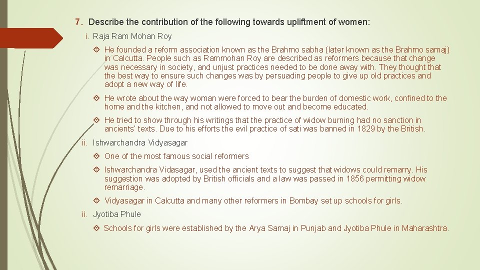 7. Describe the contribution of the following towards upliftment of women: i. Raja Ram 7. Describe the contribution of the following towards upliftment of women: i. Raja Ram
