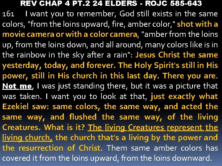 REV CHAP 4 PT. 2 24 ELDERS - ROJC 585 -643 161 I want