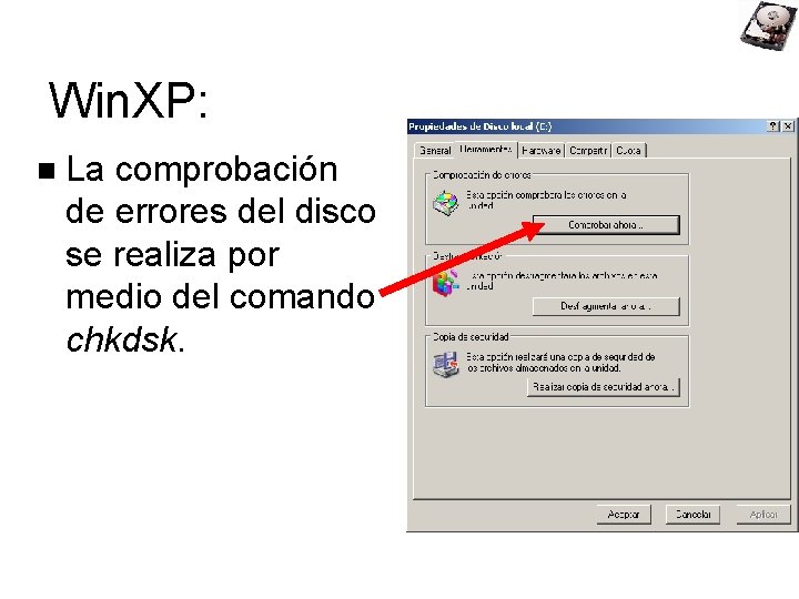 Win. XP: La comprobación de errores del disco se realiza por medio del comando
