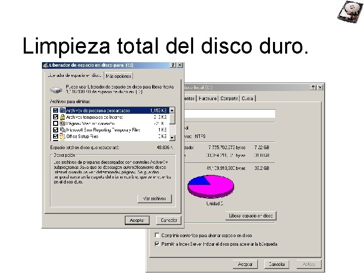 Limpieza total del disco duro. 