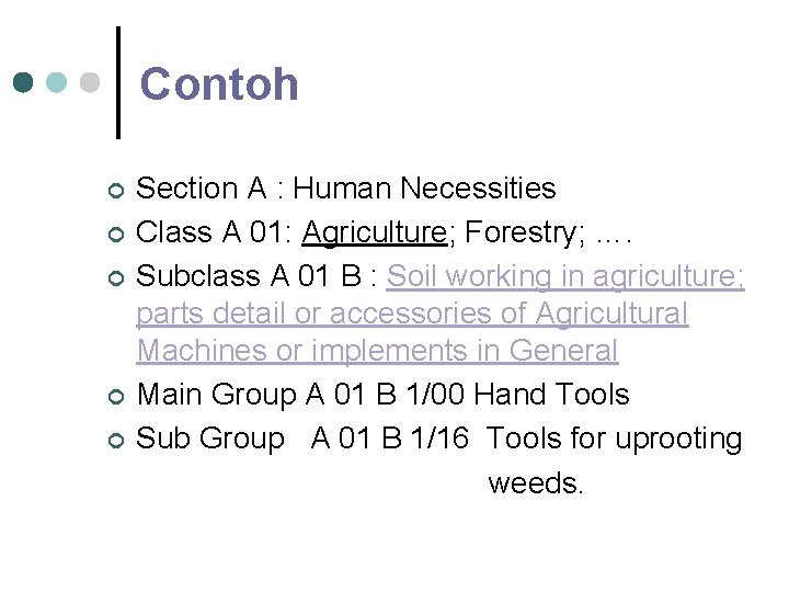 Contoh ¢ ¢ ¢ Section A : Human Necessities Class A 01: Agriculture; Forestry;