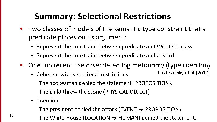 Summary: Selectional Restrictions • Two classes of models of the semantic type constraint that