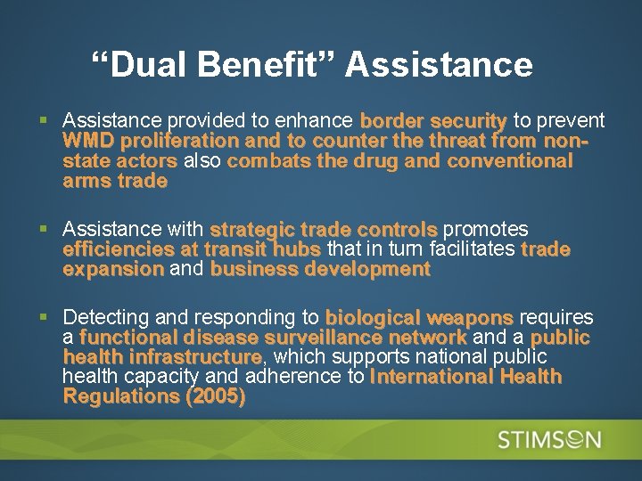 “Dual Benefit” Assistance § Assistance provided to enhance border security to prevent WMD proliferation