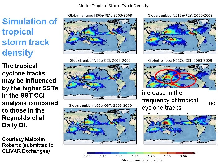 Simulation of tropical storm track density The tropical cyclone tracks may be influenced by