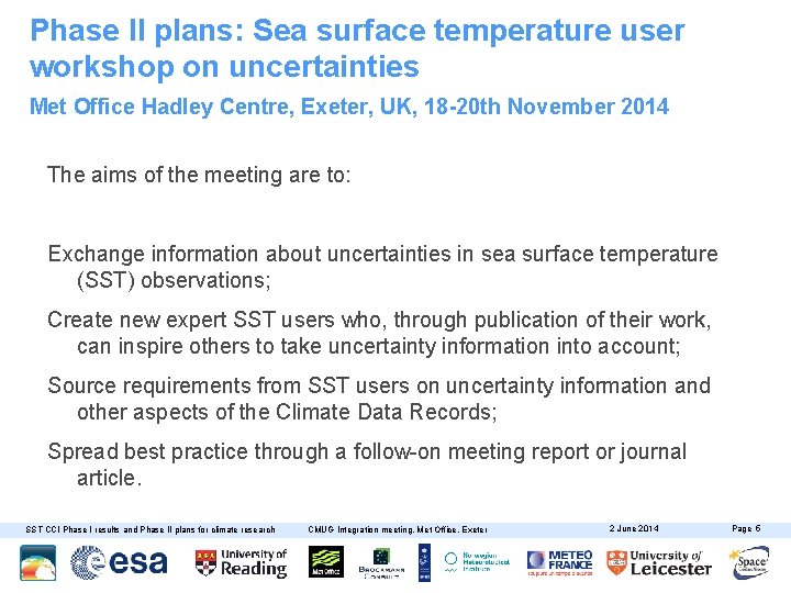 Phase II plans: Sea surface temperature user workshop on uncertainties Met Office Hadley Centre,