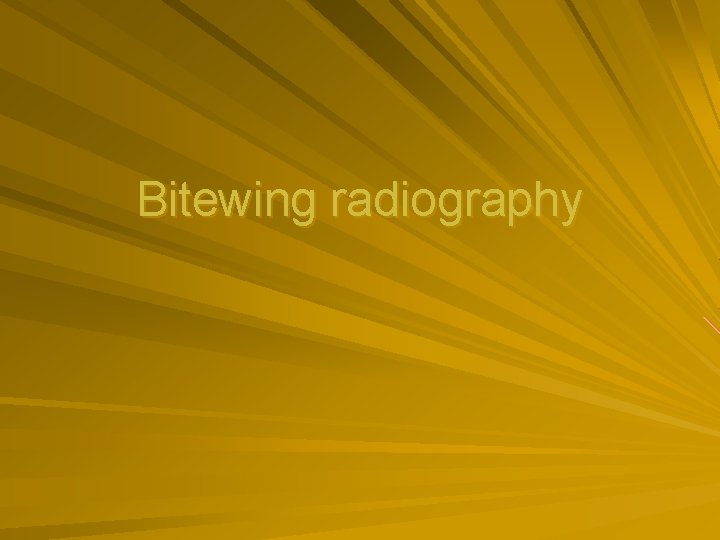 Bitewing radiography 