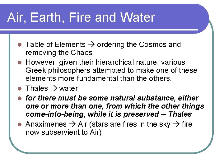 Air, Earth, Fire and Water l l l Table of Elements ordering the Cosmos