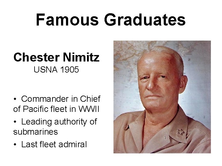 Famous Graduates Chester Nimitz USNA 1905 • Commander in Chief of Pacific fleet in