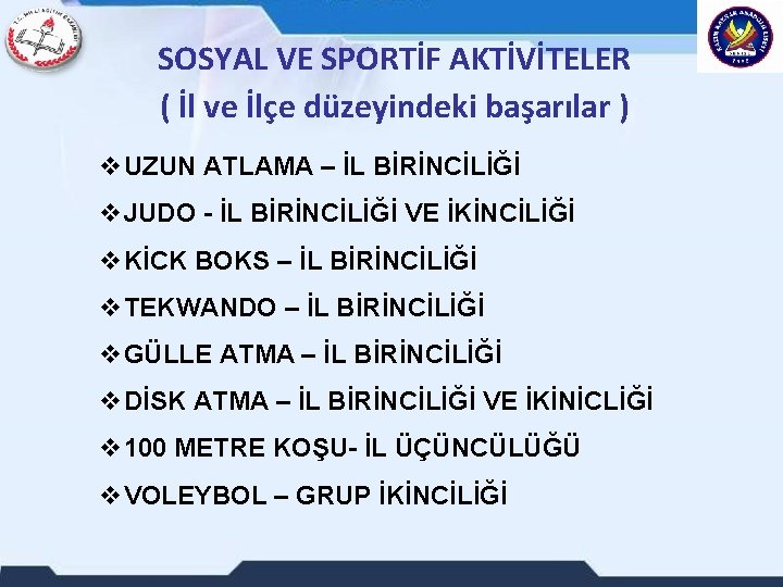 SOSYAL VE SPORTİF AKTİVİTELER ( İl ve İlçe düzeyindeki başarılar ) v. UZUN ATLAMA