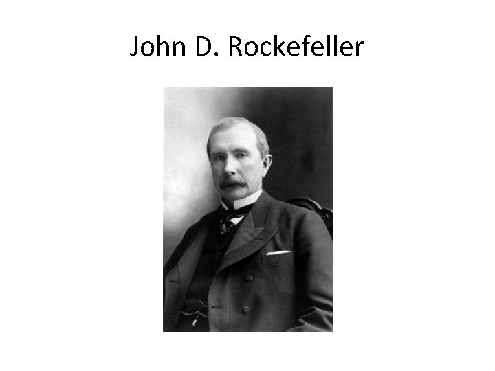 John D. Rockefeller 
