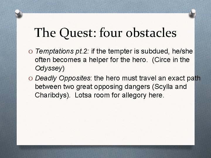 The Quest: four obstacles O Temptations pt. 2: if the tempter is subdued, he/she