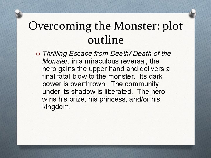 Overcoming the Monster: plot outline O Thrilling Escape from Death/ Death of the Monster: