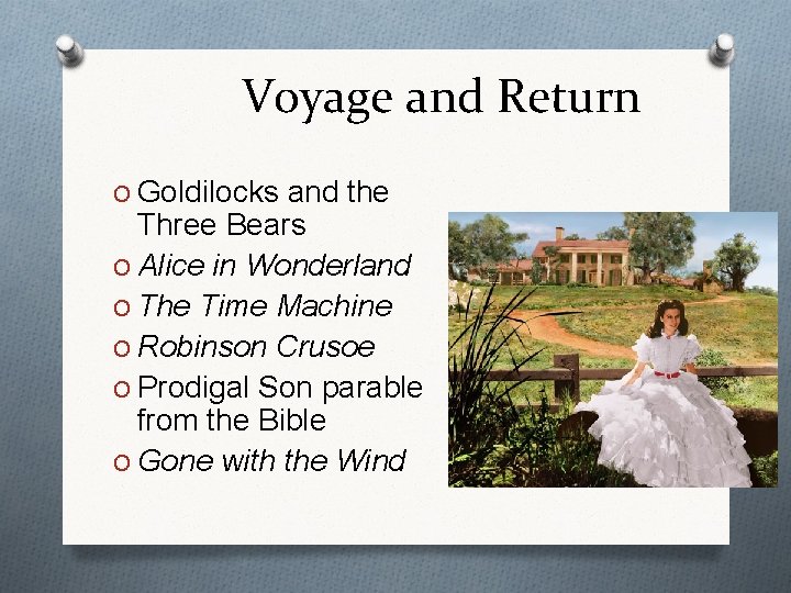 Voyage and Return O Goldilocks and the Three Bears O Alice in Wonderland O