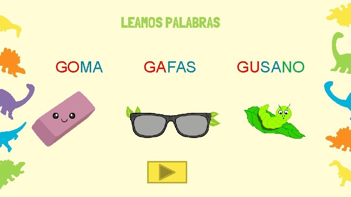 LEAMOS PALABRAS GOMA GAFAS GUSANO 