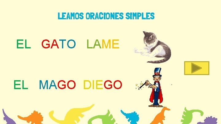 LEAMOS ORACIONES SIMPLES EL GATO LAME EL MAGO DIEGO 
