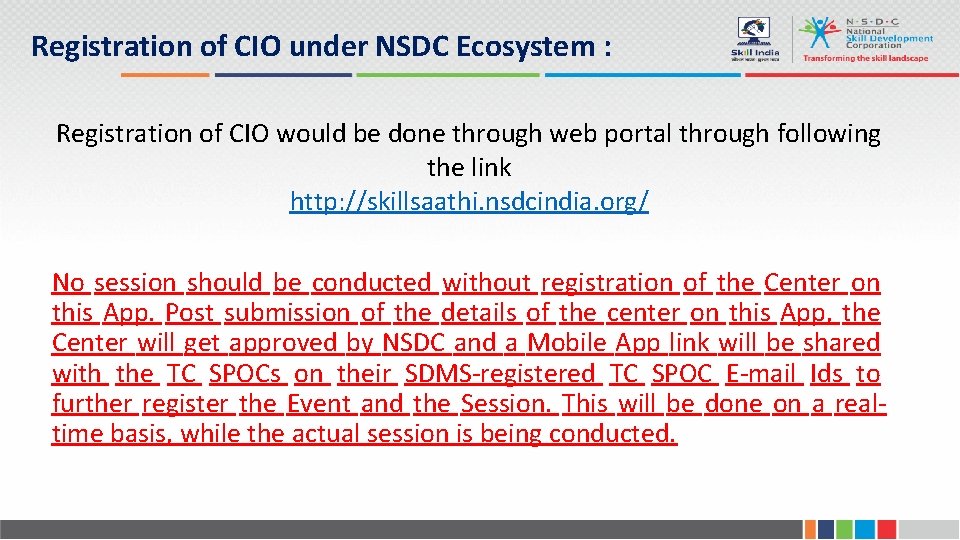 Registration of CIO under NSDC Ecosystem : Registration of CIO would be done through