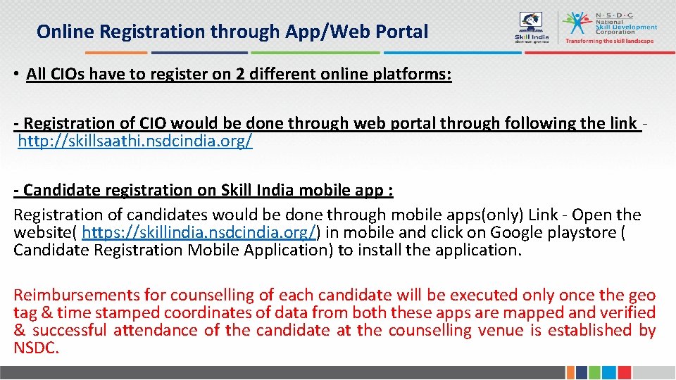 Online Registration through App/Web Portal • All CIOs have to register on 2 different