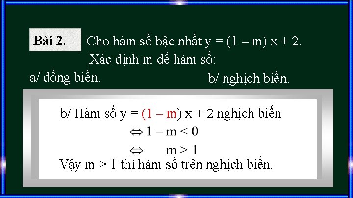 Bài 2. Cho hàm số bậc nhất y = (1 – m) x + Bài 2. Cho hàm số bậc nhất y = (1 – m) x +
