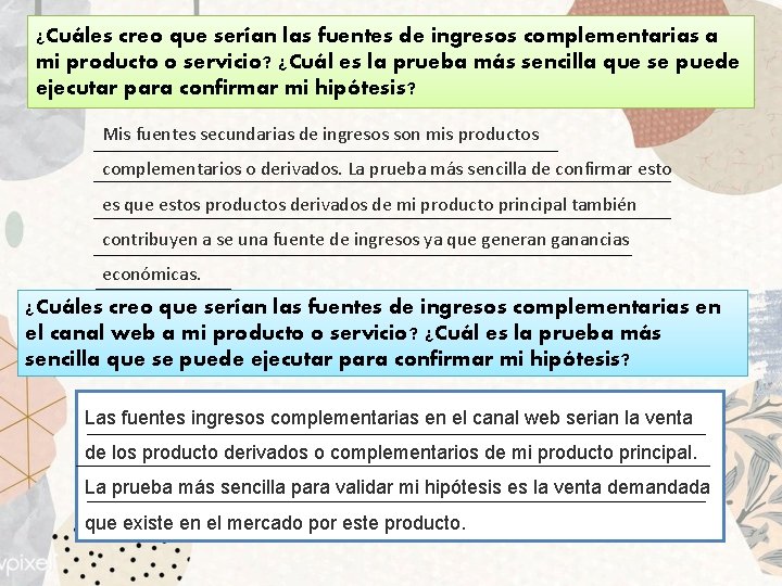 ¿Cuáles creo que serían las fuentes de ingresos complementarias a mi producto o servicio?