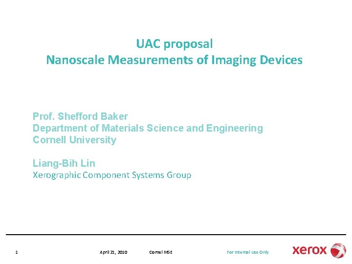 UAC proposal Nanoscale Measurements of Imaging Devices Prof. Shefford Baker Department of Materials Science