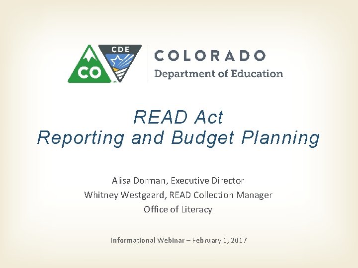 READ Act Reporting and Budget Planning Alisa Dorman, Executive Director Whitney Westgaard, READ Collection