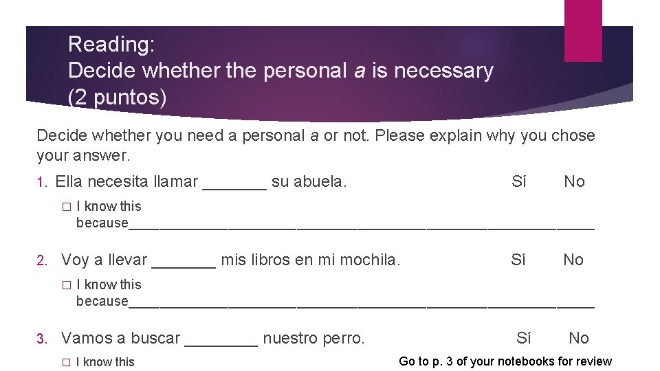 Reading: Decide whether the personal a is necessary (2 puntos) Decide whether you need