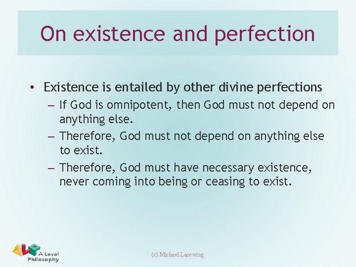 On existence and perfection • Existence is entailed by other divine perfections – If