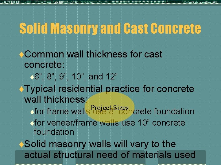 Solid Masonry and Cast Concrete t. Common concrete: t 6”, wall thickness for cast