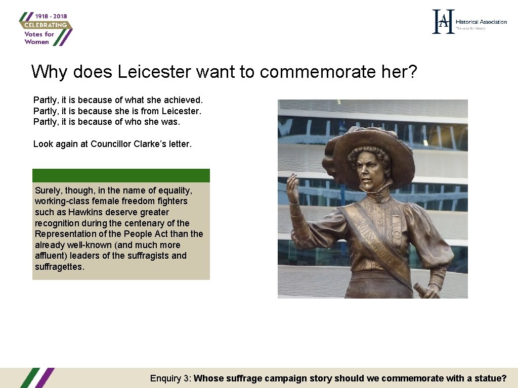 Why does Leicester want to commemorate her? Partly, it is because of what she