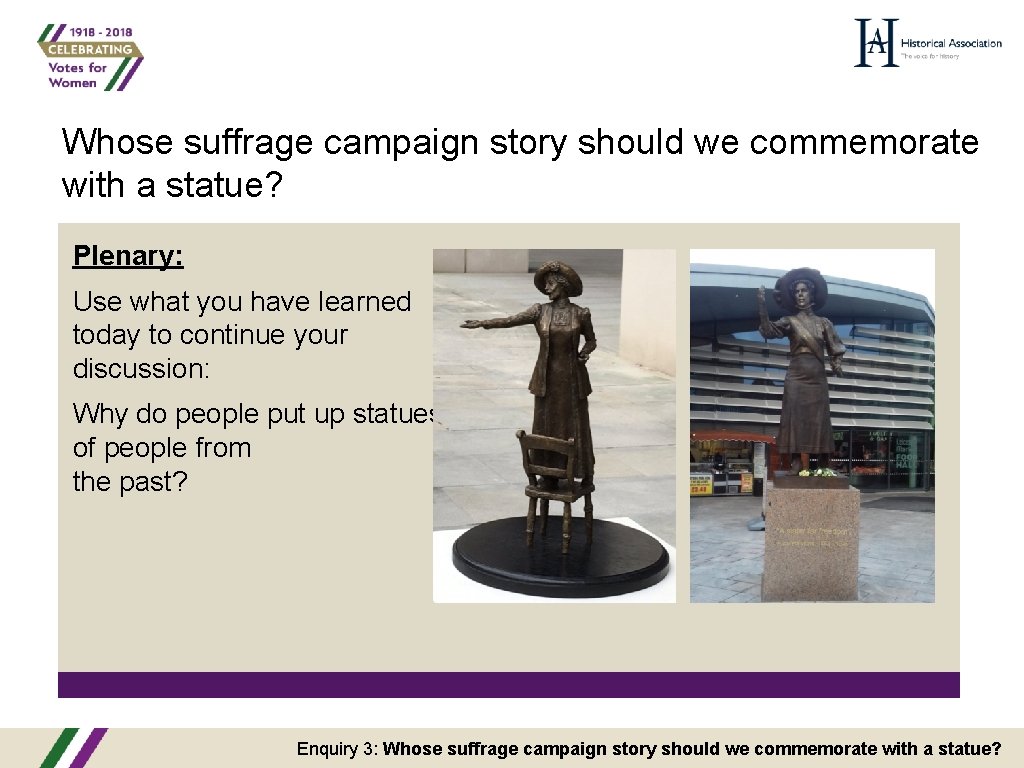 Whose suffrage campaign story should we commemorate with a statue? Plenary: Use what you