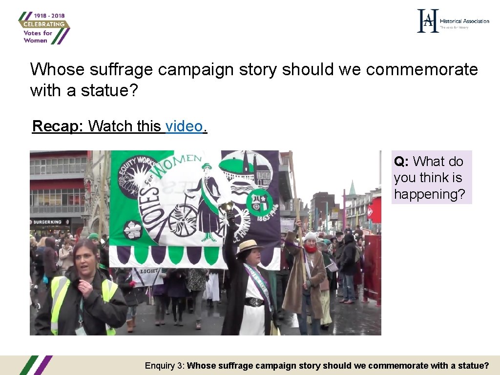 Whose suffrage campaign story should we commemorate with a statue? Recap: Watch this video.