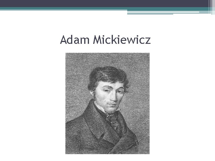 Adam Mickiewicz 