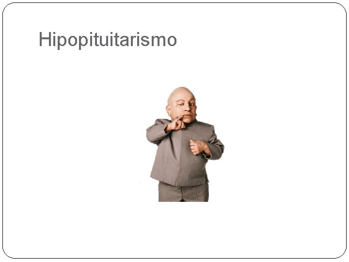 Hipopituitarismo 