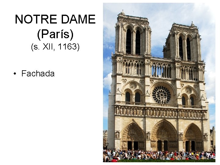 NOTRE DAME (París) (s. XII, 1163) • Fachada 