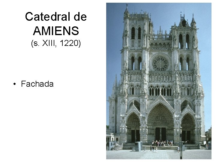 Catedral de AMIENS (s. XIII, 1220) • Fachada 