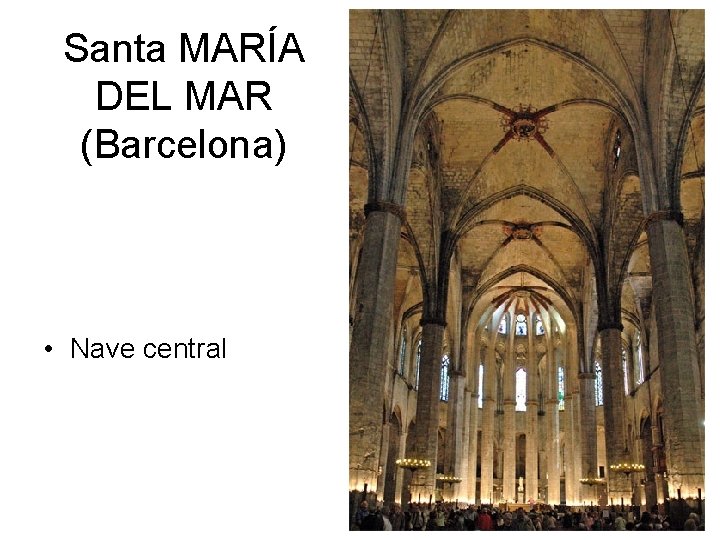 Santa MARÍA DEL MAR (Barcelona) • Nave central 