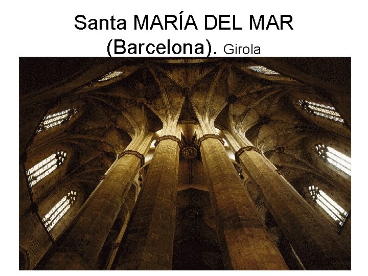 Santa MARÍA DEL MAR (Barcelona). Girola 