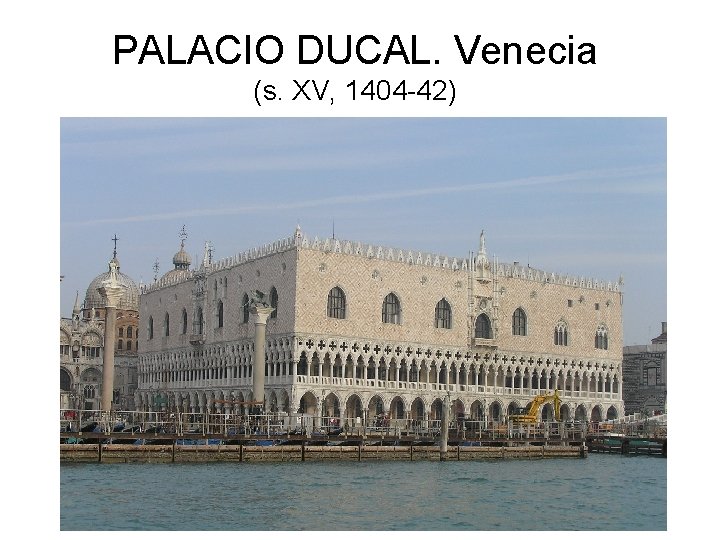 PALACIO DUCAL. Venecia (s. XV, 1404 -42) 
