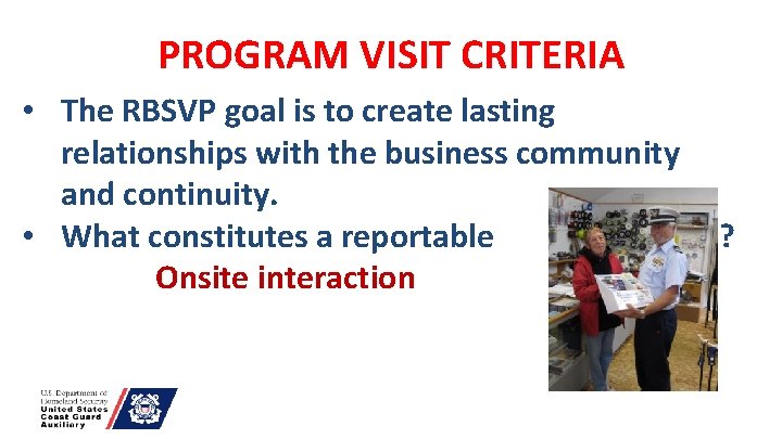 PROGRAM VISIT CRITERIA • The RBSVP goal is to create lasting relationships with the