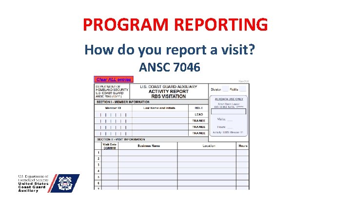 PROGRAM REPORTING How do you report a visit? ANSC 7046 