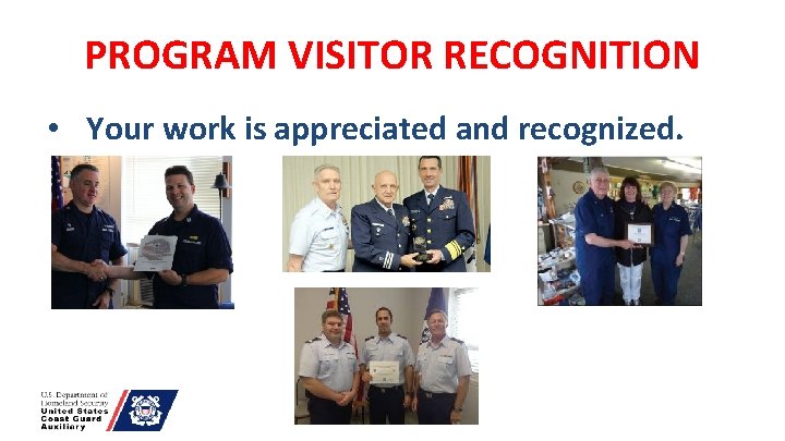 PROGRAM VISITOR RECOGNITION • Your work is appreciated and recognized. 