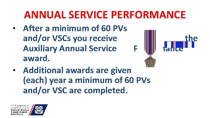 ANNUAL SERVICE PERFORMANCE • After a minimum of 60 PVs and/or VSCs you receive