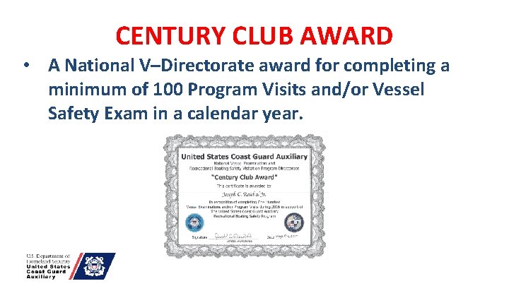 CENTURY CLUB AWARD • A National V–Directorate award for completing a minimum of 100