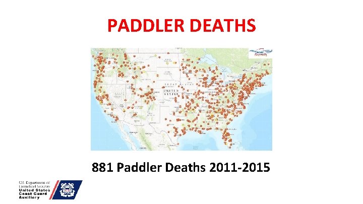 PADDLER DEATHS 881 Paddler Deaths 2011 -2015 