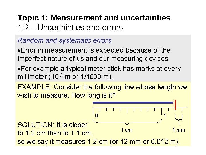 Topic 1: Measurement and uncertainties 1. 2 – Uncertainties and errors Random and systematic