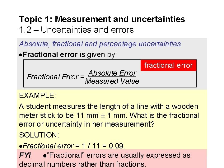 Topic 1: Measurement and uncertainties 1. 2 – Uncertainties and errors Absolute, fractional and