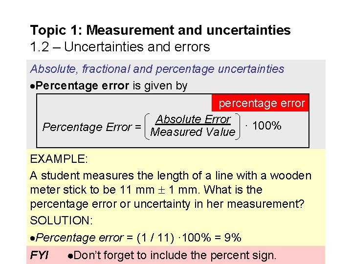 Topic 1: Measurement and uncertainties 1. 2 – Uncertainties and errors Absolute, fractional and