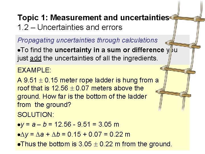 Topic 1: Measurement and uncertainties 1. 2 – Uncertainties and errors Propagating uncertainties through
